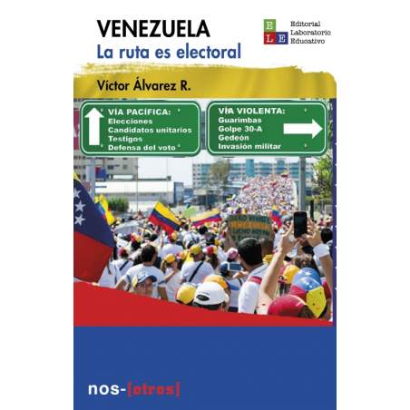 VENEZUELA: la ruta es electoral