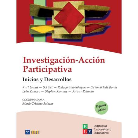Investigación-Acción Participativa. Inicios y Desarrollos
