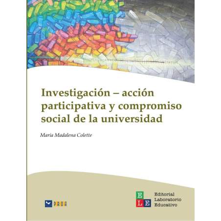 Investigación–Acción participativa y compromiso social de la universidad