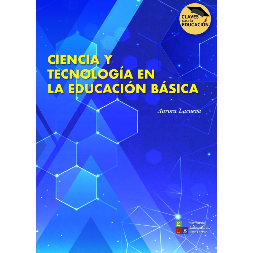 Ciencia y Tecnología en la Educación Básica