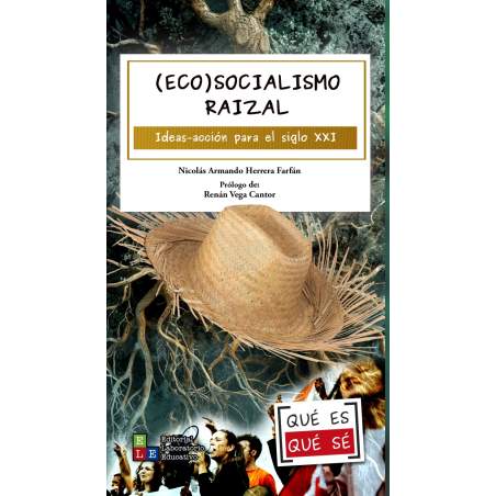 (Eco) Socialismo Raizal. Ideas–acción para el siglo XXI