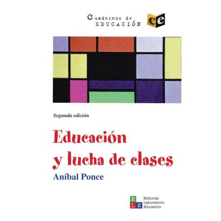Educación y lucha de clases - Aníbal Ponce