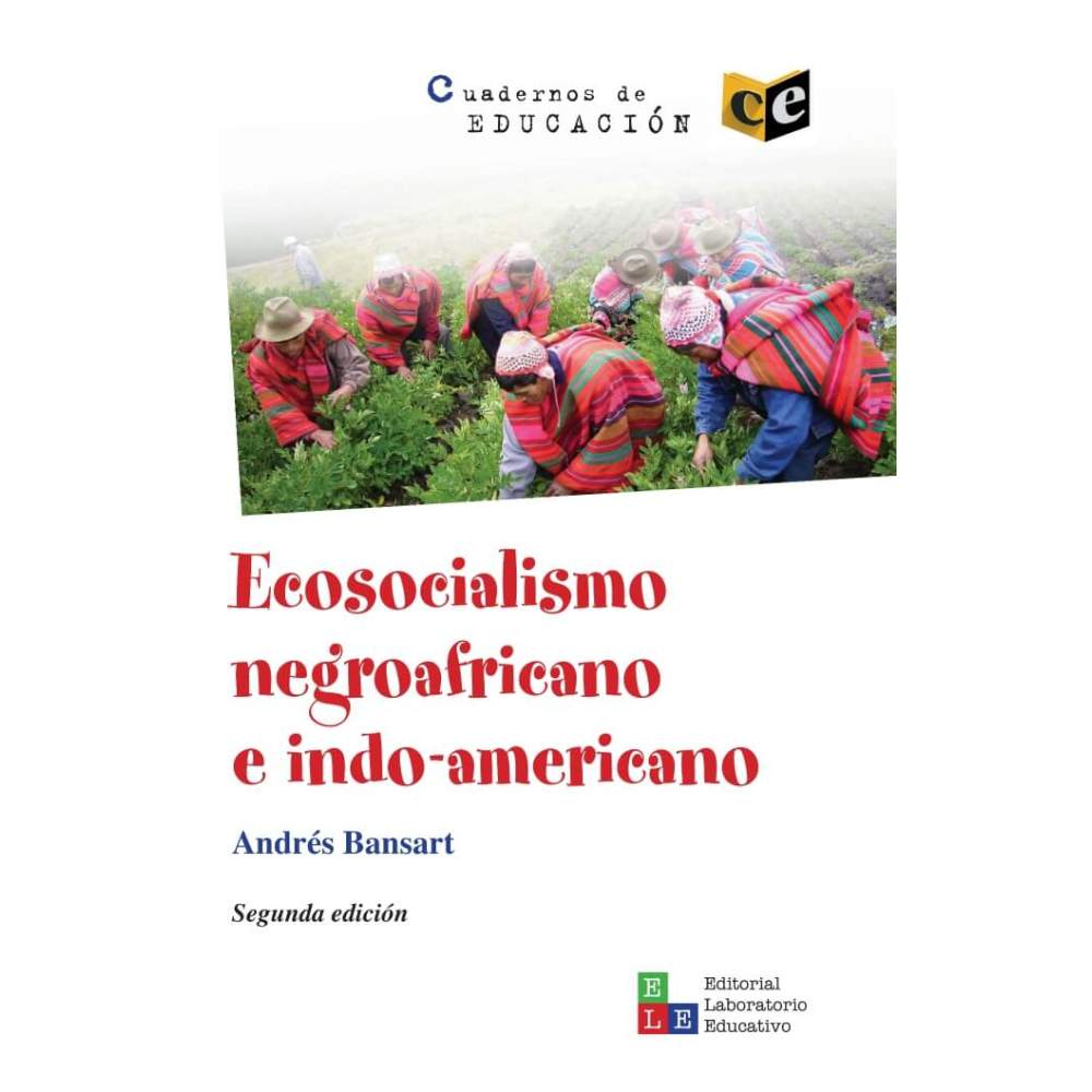 Ecosocialismo negroafricano e indo-americano - Andrés Bansart
