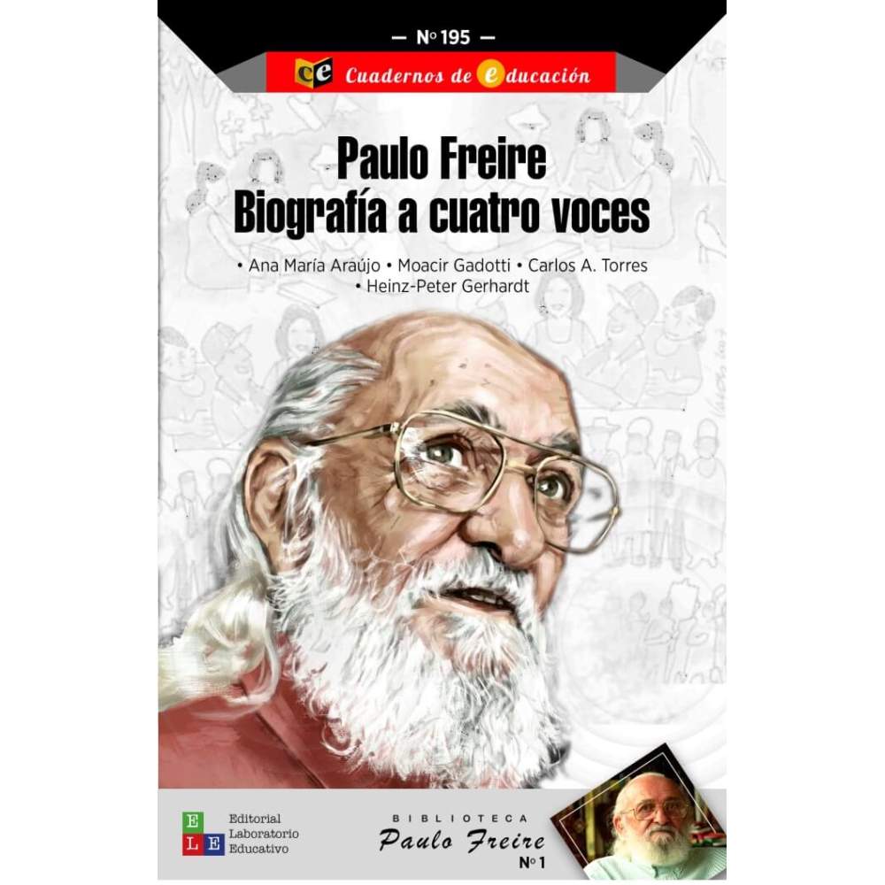 Paulo Freire. Biografía a cuatro voces