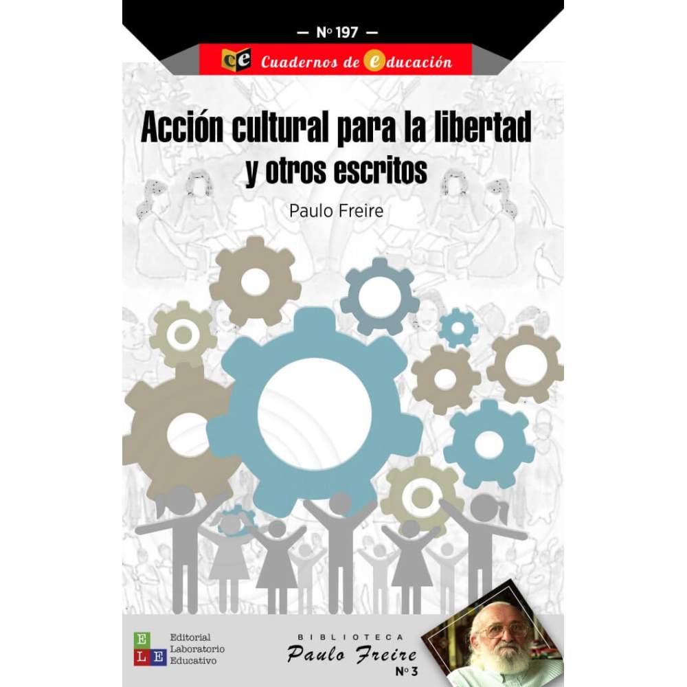 Acción cultural para la libertad y otros escritos