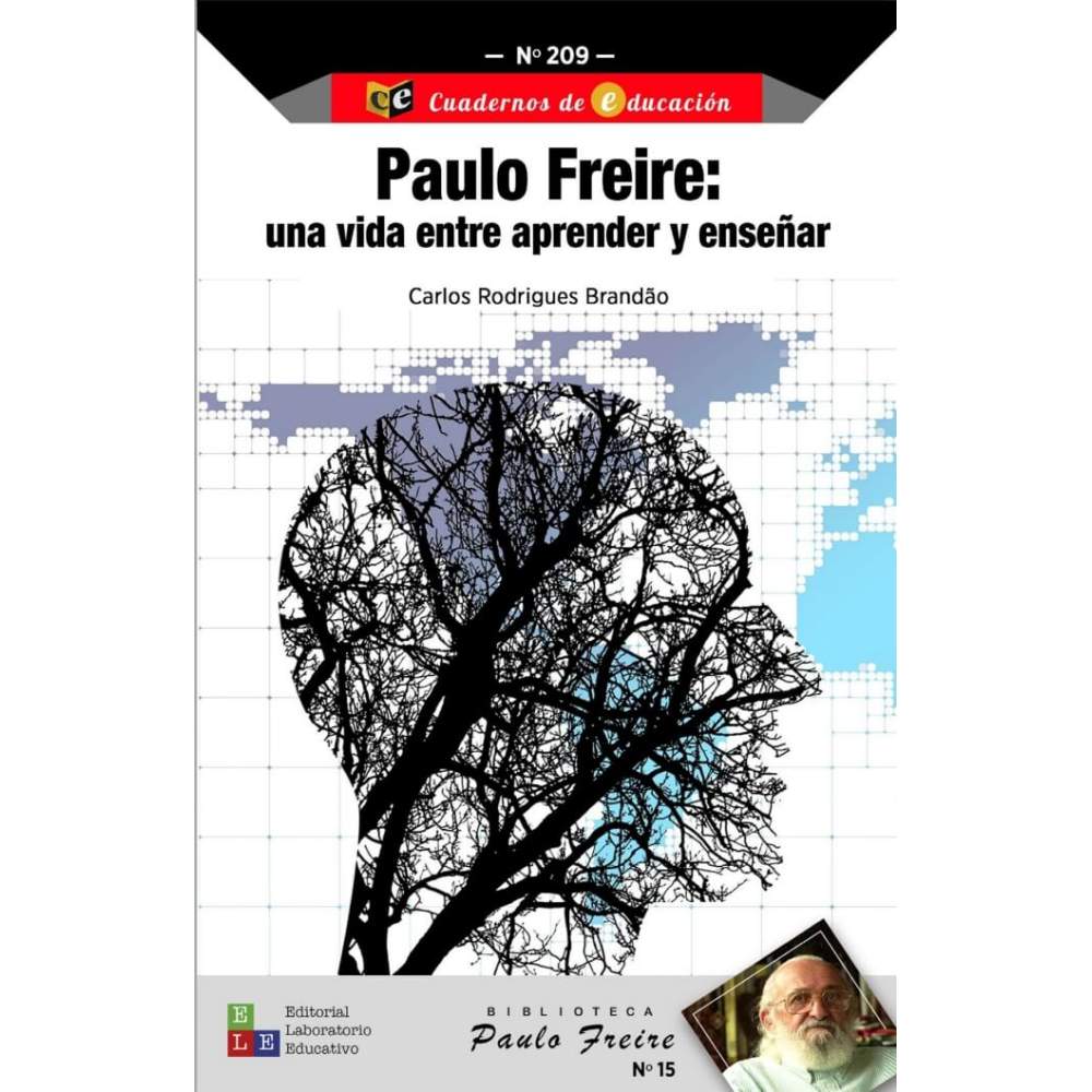 Paulo Freire: una vida entre aprender y enseñar