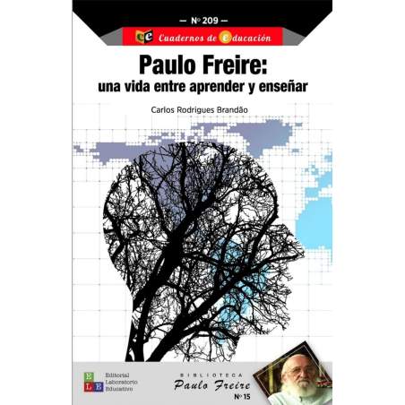 Paulo Freire: una vida entre aprender y enseñar