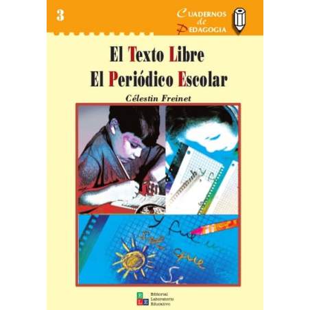 El texto libre / El periódico escolar - Célestin Freinet