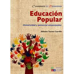 Educación Popular. Historicidad y potencial emancipador