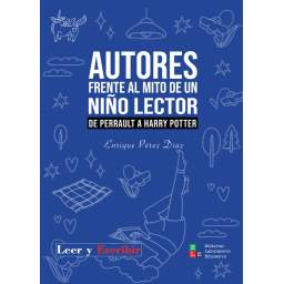 Autores frente al mito de un niño lector. De Perrault a Harry Potter