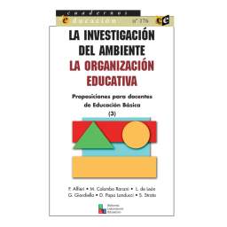 La investigación del ambiente / La organización educativa
