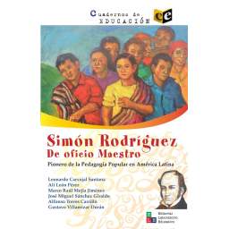 Simón Rodríguez. De oficio Maestro